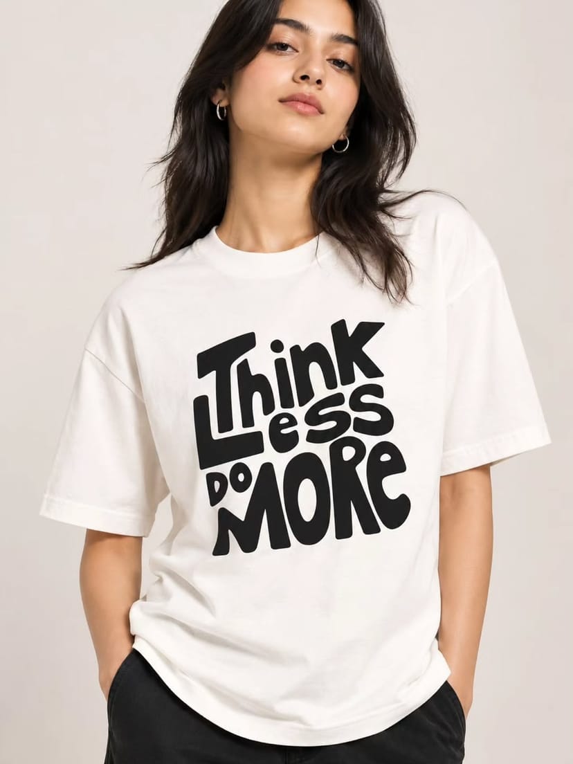 Think Less, Do More Oversized Tee